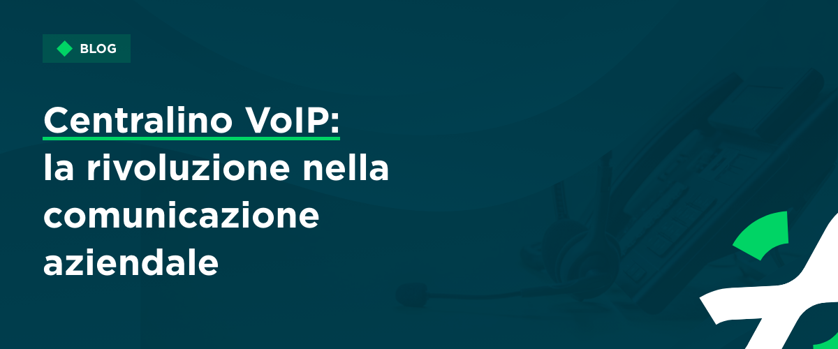 Centralino VoIP: La Rivoluzione nella Comunicazione Aziendale