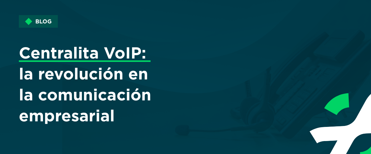 Centralita VoIP: La Revolución en la Comunicación Empresarial