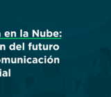 Centralita en la nube: La solución del futuro para la comunicación empresarial