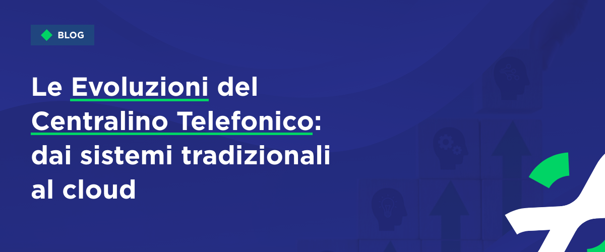 Le Evoluzioni del Centralino Telefonico