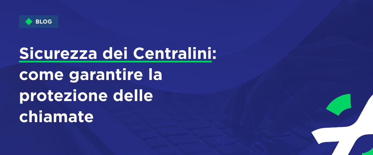 Sicurezza dei Centralini